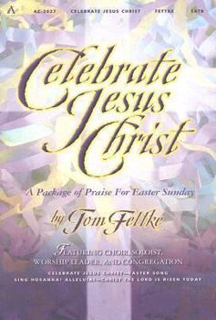 Paperback Celebrate Jesus Christ: A Package of Praise for Easter Sunday Book