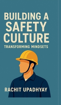 Hardcover Building a Safety Culture - Transforming Mindsets Book