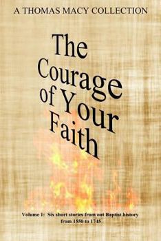 Paperback The Courage of Your Faith - Volume 1 Book