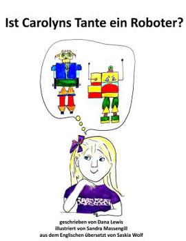 Paperback Ist Carolyns Tante ein Roboter? [German] Book