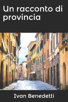 Paperback Un racconto di provincia [Italian] Book