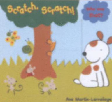 Board book Scratch, Scratch! Who Was That? (Now You See Me) Book