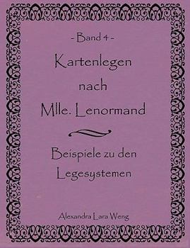Paperback Kartenlegen nach Mlle. Lenormand Band 4: Beispiele zu den Legesystemen [German] Book