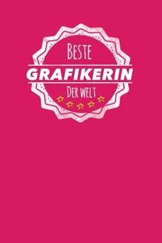 Beste Grafikerin der Welt: Der perfekte Terminplaner für Frauen, die im Grafikdesign arbeiten |  Geschenkidee | Geschenke | Geschenk (German Edition)