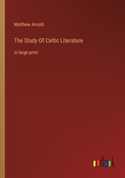 Paperback The Study Of Celtic Literature: in large print Book