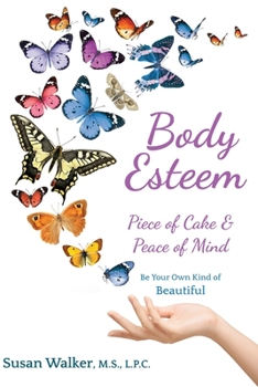 Paperback Body Esteem: Piece of Cake & Peace of Mind Book