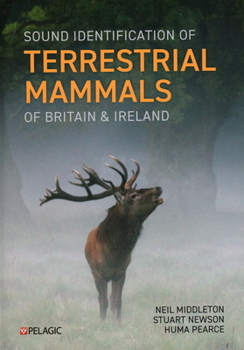 Hardcover Sound Identification of Terrestrial Mammals of Britain & Ireland Book