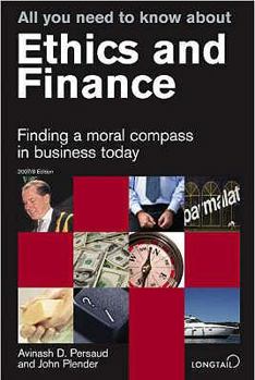 Paperback All You Need to Know about Ethics and Finance. John Plender and Avinash D. Persaud Book