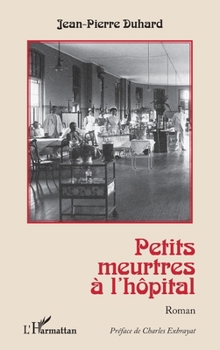 Petits meurtres à l'hôpital: Roman (French Edition)