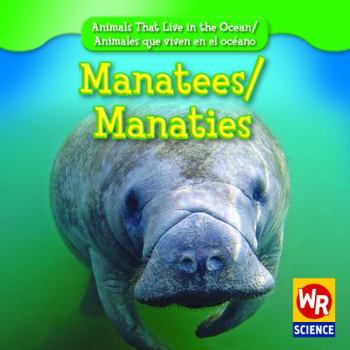 Manatees/Manaties - Book  of the Animals That Live in the Ocean / Animales que Viven en el Océano