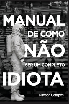Paperback Manual de como não ser um completo idiota [Portuguese] Book