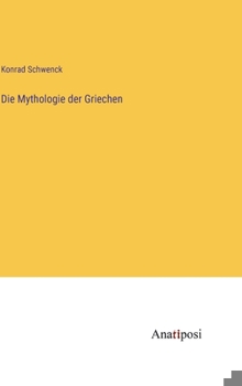 Hardcover Die Mythologie der Griechen [German] Book