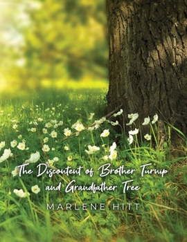 Paperback The Discontent of Brother Turnip and Grandfather Tree Book