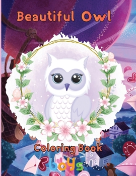 Paperback Beautiful owl Coloring Book boys: 8.5''x11''/owl Coloring Book