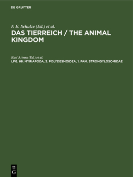 Myriapoda; 3. Polydesmoidea; 1. Fam. Strongylosomidae: Aus: Das Tierreich: Eine Zusammenstellung Und Kennzeichnung Der Rezenten Tierformen, Lfg. 68
