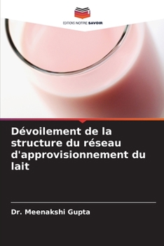 Paperback Dévoilement de la structure du réseau d'approvisionnement du lait [French] Book