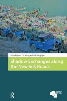 Paperback Shadow Exchanges along the New Silk Roads Book