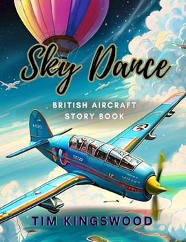 Paperback Sky Dance: British Aircraft Storybook Book