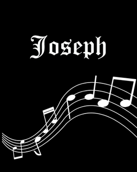 Joseph: Sheet Music Note Manuscript Notebook Paper | Personalized Custom First Name Cover | Musician Composer Instrument Composition Book | 12 Staves ... | Create, Compose & Write Creative Songs