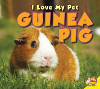 Guinea Pig - Book  of the I Love my Pet