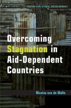 Paperback Overcoming Stagnation in Aid-Dependent Countries Book