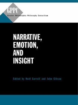 Narrative, Emotion, and Insight - Book  of the Studies of the Greater Philadelphia Philosophy Consortium