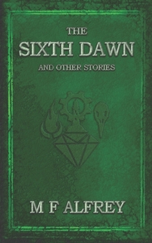 Paperback The Sixth Dawn Book
