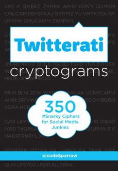 Paperback Twitterati Cryptograms: 350 Snarky Ciphers for Social Media Junkies Book