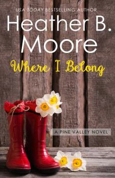 Where I Belong - Book #2 of the Pine Valley