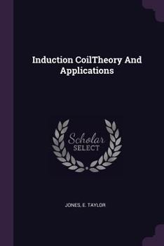 Paperback Induction CoilTheory And Applications Book