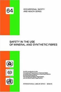 Paperback Safety in the use of mineral and synthetic fibres (Occupational safety and health series no. 64) Book