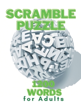 Paperback Scramble Puzzle 1200 Words for Adults: Jumble Word Puzzle Book Big Pack Large Print Fun & Brains Training [Large Print] Book