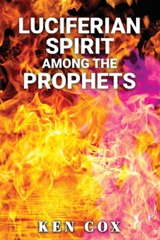 Paperback Luciferian Spirit Among the Prophets Book