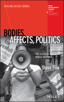 Hardcover Bodies, Affects, Politics: The Clash of Bodily Regimes Book