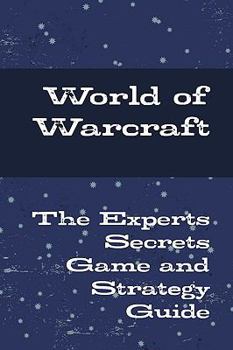 Paperback World of Warcraft - The Experts Secrets Game and Strategy Guide Book