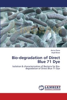 Paperback Bio-degradation of Direct Blue 71 Dye Book