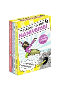 Paperback Welcome to the Naniverse!: Four Mind-Boggling, Nerve-Tingling and Zip-Zapping Adventures of a Superhero Like No Other! Book