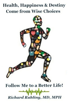 Health, Happiness & Destiny Come from Wise Choices - Follow Me to a Better Life! (White Horse Series)