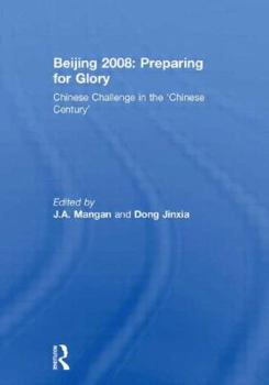 Paperback Beijing 2008: Preparing for Glory: Chinese Challenge in the 'Chinese Century' Book