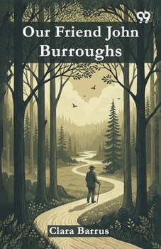 Our Friend John Burroughs