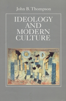 Paperback Ideology and Modern Culture: Critical Social Theory in the Era of Mass Communication Book