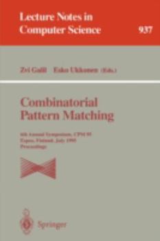 Paperback Combinatorial Pattern Matching: 6th Annual Symposium, CPM 95, Espoo, Finland, July 5 - 7, 1995. Proceedings Book