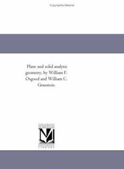 Paperback Plane and Solid Analytic Geometry, by William F. Osgood and William C. Graustein. Book