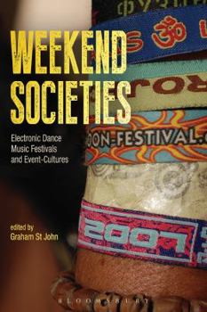 Paperback Weekend Societies: Electronic Dance Music Festivals and Event-Cultures Book