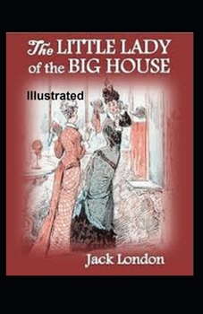 The Little Lady of the Big House Illustrated