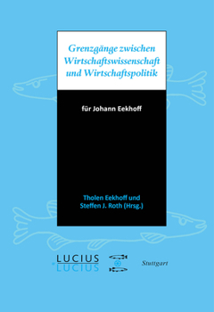 Hardcover Grenzgänge zwischen Wirtschaftswissenschaft und Wirtschaftspolitik [German] Book