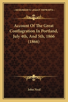 Paperback Account Of The Great Conflagration In Portland, July 4th, And 5th, 1866 (1866) Book