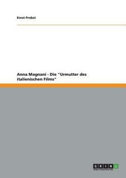 Paperback Anna Magnani - Die "Urmutter des italienischen Films" [German] Book