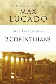 Paperback Life Lessons from 2 Corinthians: Remembering What Matters Book