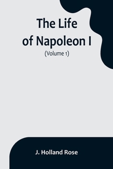 Paperback The Life of Napoleon I (Volume 1) Book